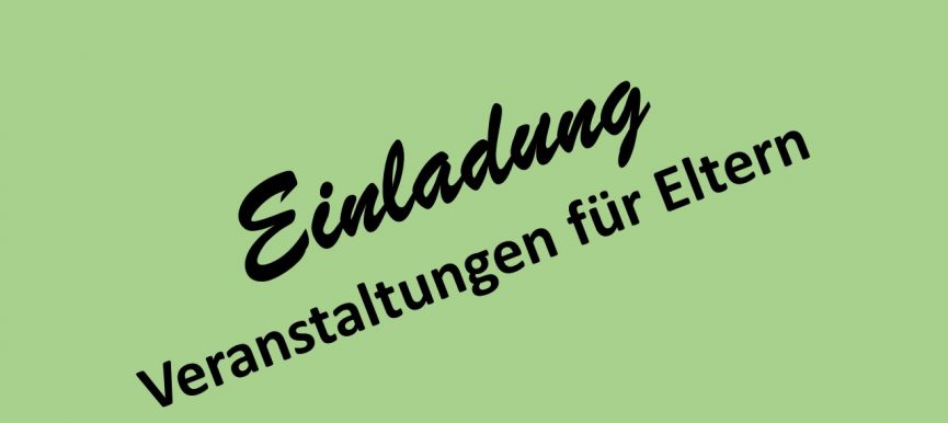 Einladung zur Veranstaltung  „Eltern im Übergang Schule-Beruf – Mein Kind im Übergang Schule-Beruf“