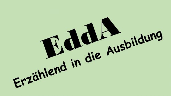 Projekt „EddA – Erzählend in die Ausbildung“ geht an den Start