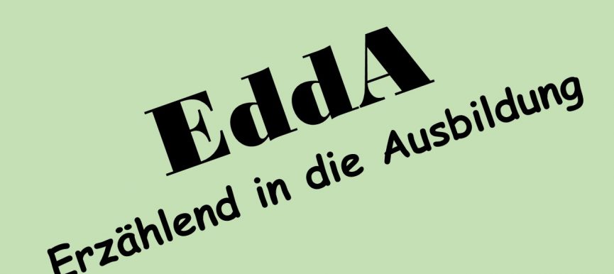 Projekt „EddA – Erzählend in die Ausbildung“ geht an den Start