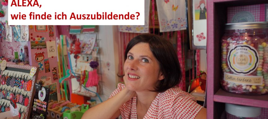 Informationsveranstaltung für Unternehmen am 7.11.2019 - „ALEXA, wie finde ich Auszubildende?“