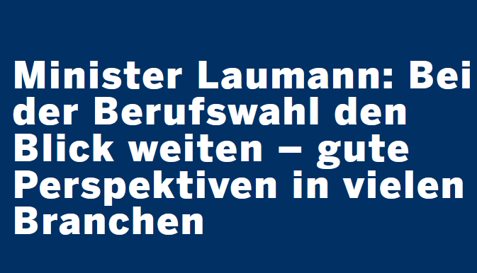 Minister Laumann: Bei der Berufswahl den Blick weiten – gute Perspektiven in vielen Branchen